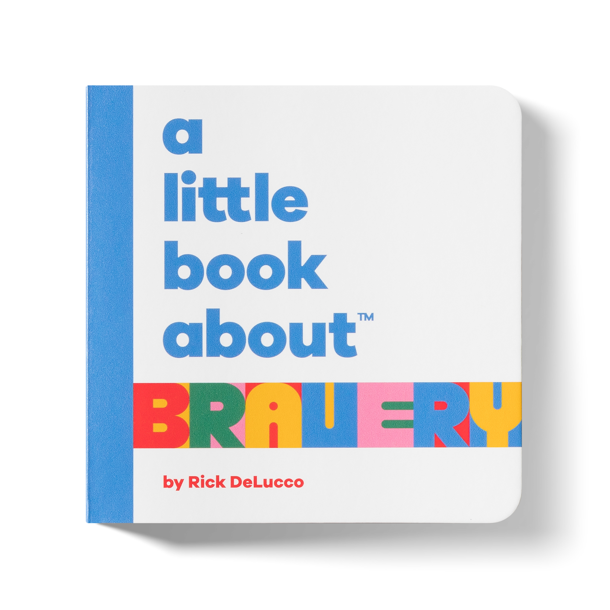 A Little Book About Bravery